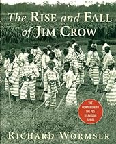 The Rise and Fall of Jim Crow