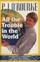 All the Trouble in the World