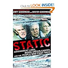 Static: Government Liars, Media Cheerleaders, and the People Who Fight Back
