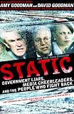 Static: Government Liars, Media Cheerleaders, and the People Who Fight Back