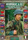 More details of book titled: Wehrmacht and SS: Caucasian, Muslim, Asian Troops