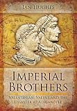 ISBN 9781848844179 product image for IMPERIAL BROTHERS: Valentinian, Valens and the Disaster at Adrianople | upcitemdb.com