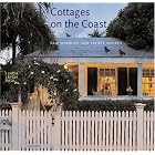 Cottages on the Coast: Fair Harbors and Secret Shores by Linda Leigh Paul