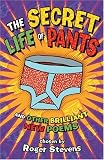 The secret life of pants : and other brilliant new poems