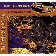 The Making of Pretty Hate Machine & Downward Spiral (Making Of...)