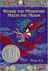 Where the Mountain Meets the Moon [Hardcover]