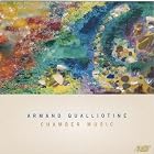 Armand Qualliotine: Chamber Music by Kenneth Radnofsky, Emmanuel Feldman, Armand Qualliotine, Auros Group for New Music, and Radnofsky Saxophone Quartet