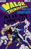 Valor Thunderstar and His Fireflies, Edition# 1
