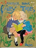 Another book of fairy tales : Rumpelstiltskin, Jack & the beanstalk, The frog prince, The princess & the pea