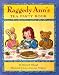 RAGGEDY ANN'S TEA PARTY BOOK (Raggedy Ann) by Elizabeth Silbaugh