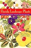 Florida Landscape Plants: Native and Exotic, second revised edition