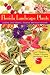 Florida Landscape Plants: Native and Exotic, second revised edition