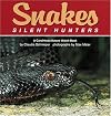 Snakes: Silent Hunters (A Carolrhoda Nature Watch Book)