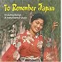 TO REMEMBER JAPAN