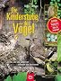 Die Kinderstube der V�gel: Nester, Eier und Jungv�gel erkennen und bestimmen. Nisthilfen. Vogelschutz. Hilfe f�r Jungv�gel
