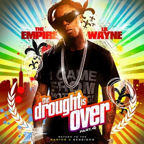 Lil Wayne - The Drought Is Over - Zortam Music