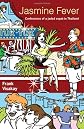 Jasmine Fever: Confessions of a jaded expat in Thailand