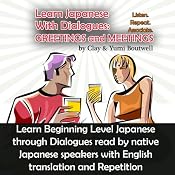 Japanese Dialogues: Meeting and Greeting | [Yumi Boutwell, Clay Boutwell]