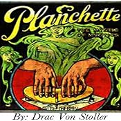 Planchette | [Drac Von Stoller]