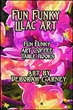Fun Funky Lilac Art (Fun Funky Art Coffee Table Books For Kindle)