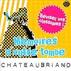 Mémoires d'outre-tombe: Explication de texte (Collection Facile à Lire) | Livre audio Auteur(s) : François-René de Chateaubriand, René Bougival Narrateur(s) : Laurence Wajntreter, Philippe Carriou