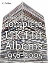 Complete UK Hit Albums 1956 - 2005