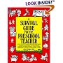 A Survival Guide for the Preschool Teacher