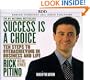 Success Is a Choice: 10 Steps to Overachieving in Business and Life