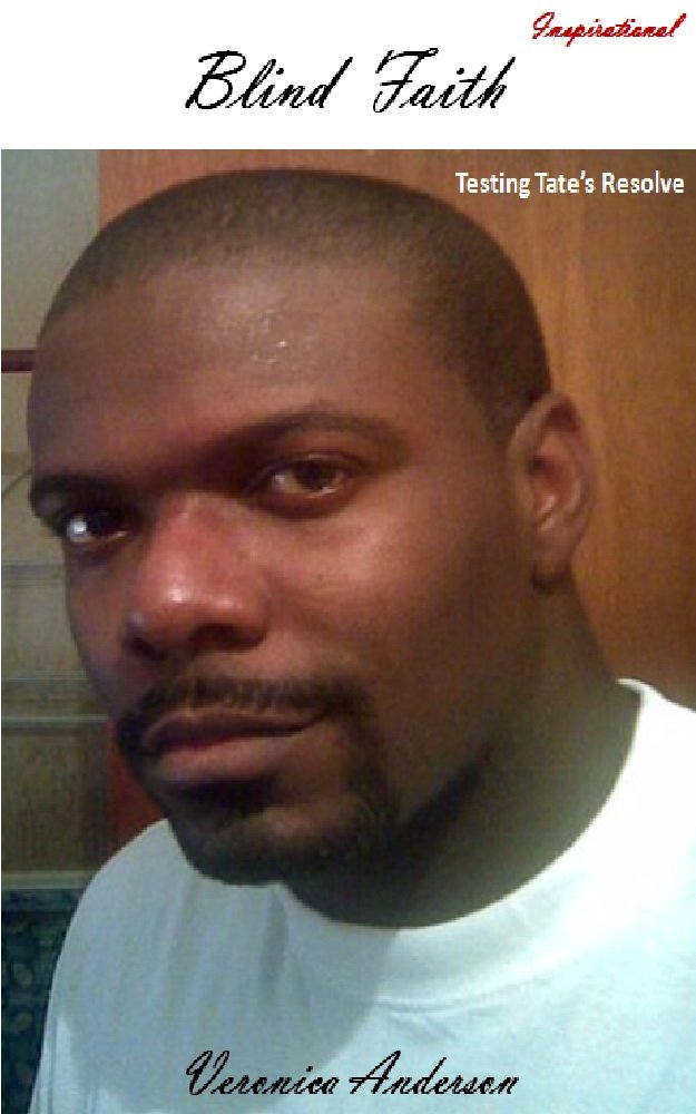 Blind Faith: Testing Tate's Resolve - Kindle edition by Veronica ... Blind Faith: Testing Tate's Resolve - Kindle edition by Veronica ...