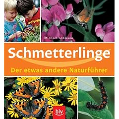 Schmetterlinge. Der etwas andere Naturf�hrer