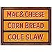 BBQ Cornbread Slaw Mac n Cheese Barbecue Sign 16 x 12