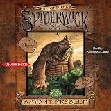 A Giant Problem: Beyond the Spiderwick Chronicles (Unabridged)