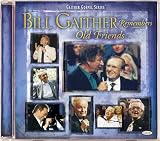 Bill Gaither Remembers Old Friends