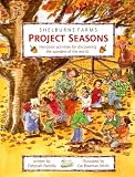 Project Seasons: Hands-On Activities for Discovering the Wonders of the World (Shelburne Farms Books)