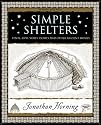 Simple Shelters: Tents, Tipis, Yurts, Domes and Other Ancient Homes