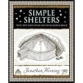 Simple Shelters: Tents, Tipis, Yurts, Domes and Other Ancient Homes