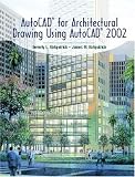 AutoCAD(R) for Architectural Drawing Using AutoCAD(R) 2002