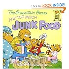 The Berenstain Bears and Too Much Junk Food (First Time Books(R)) by Stan Berenstain and Jan Berenstain