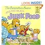 The Berenstain Bears and Too Much Junk Food (First Time Books(R))