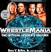 Wrestlemania: the Offical Insider's Story
