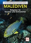 Malediven: Ratgeber f�r Taucher und S...