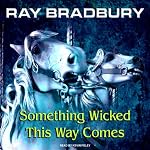 Something Wicked This Way Comes | Ray Bradbury