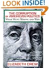 The Corruption of American Politics: What Went Wrong and Why