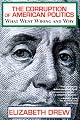 Corruption of American Politics: What Went Wrong and Why
