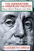 Corruption of American Politics: What Went Wrong and Why