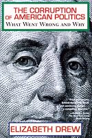Corruption of American Politics: What Went Wrong and Why