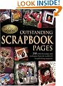 Outstanding Scrapbook Pages: 250 of the Best Pages and Techniques from the World's No.1 Scrapbooking Magazine