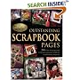 Outstanding Scrapbook Pages: 250 of the Best Pages and Techniques from the World's No.1 Scrapbooking Magazine