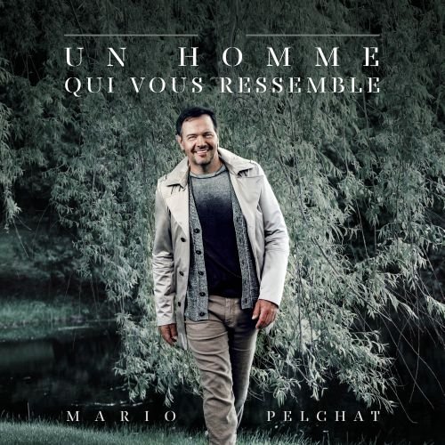 Mario Pelchat - Un Homme Qui Me Ressemble - Zortam Music