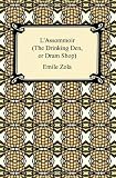 L'Assommoir (The Drinking Den, or Dram Shop)